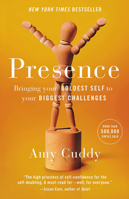 Presence: Bringing Your Boldest Self to Your Biggest Challenges